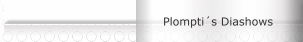 Plompti´s Diashows